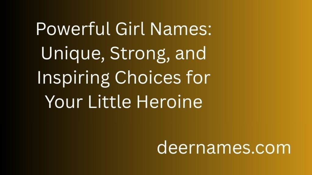 powerful girl names