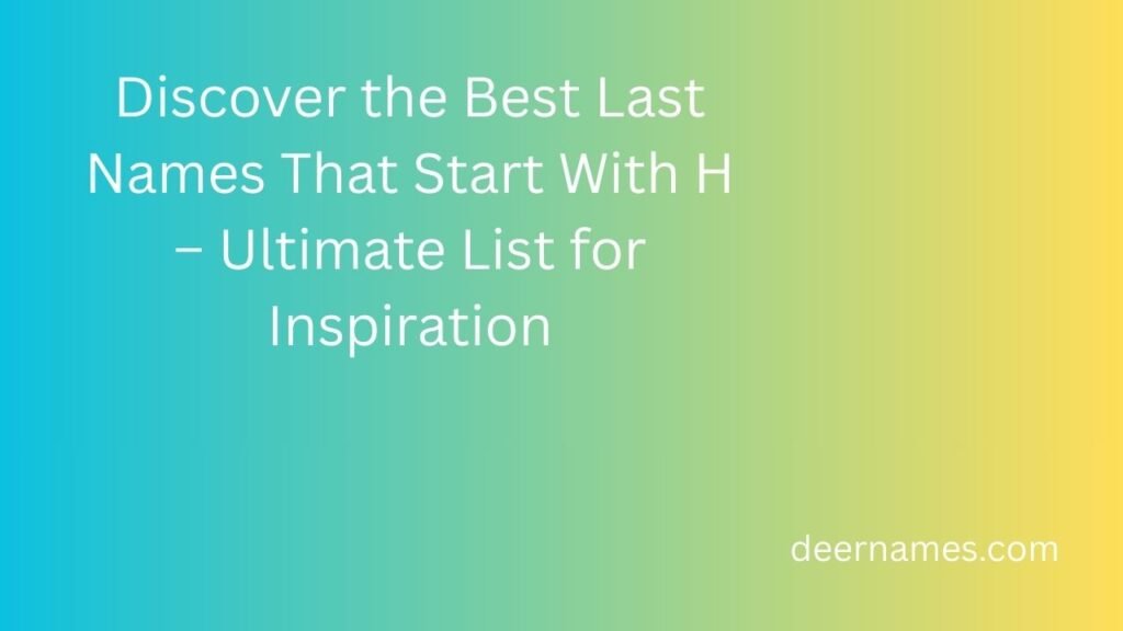 last names that start with h