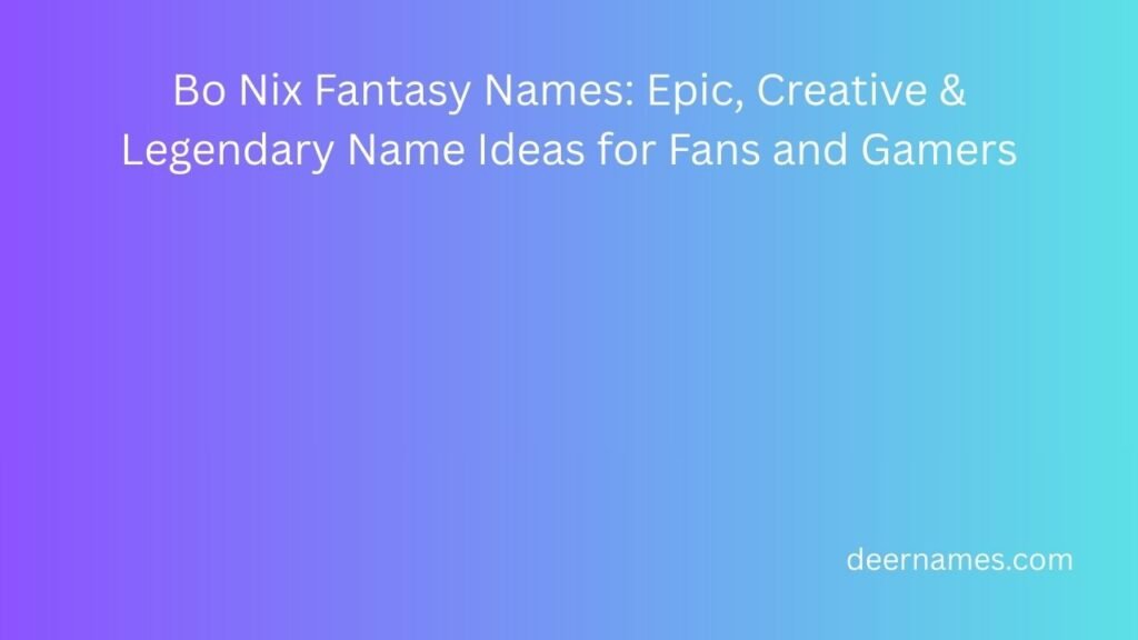 bo nix fantasy names