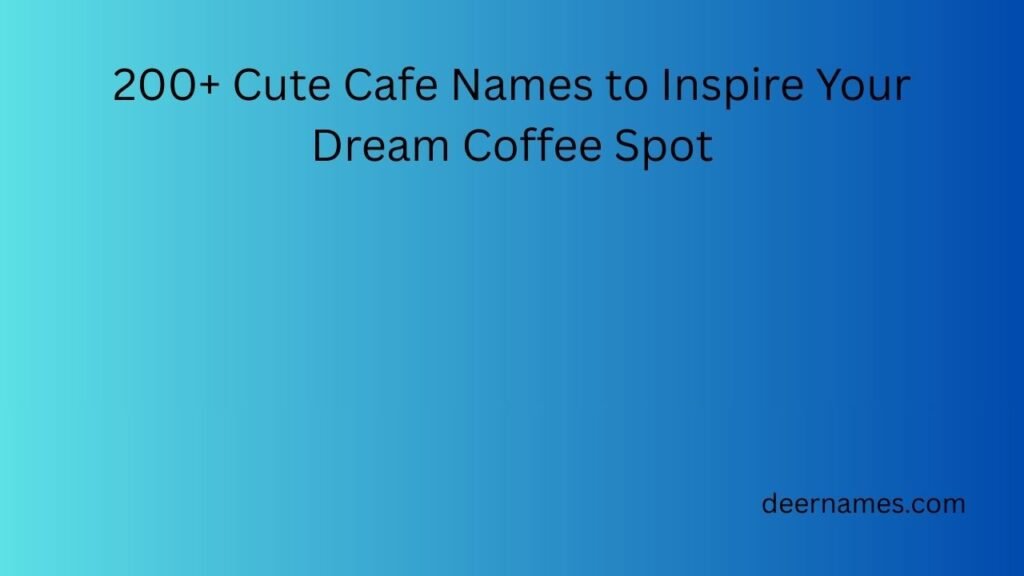 cute cafe names