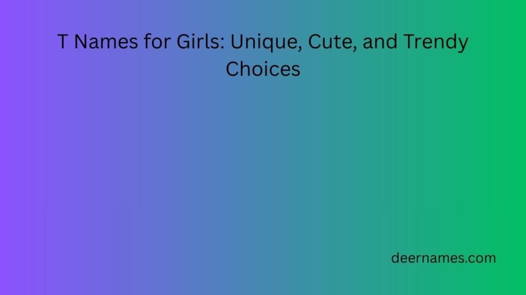 t names for girls