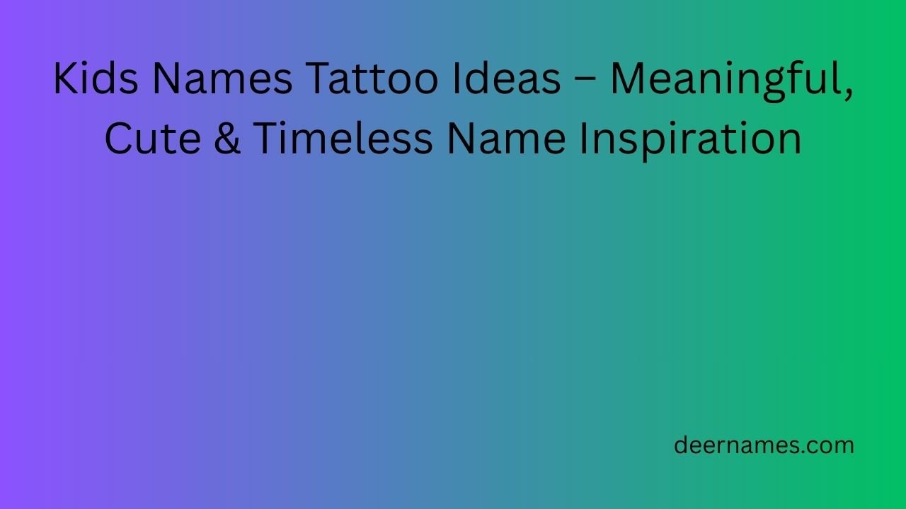 kids names tattoo ideas