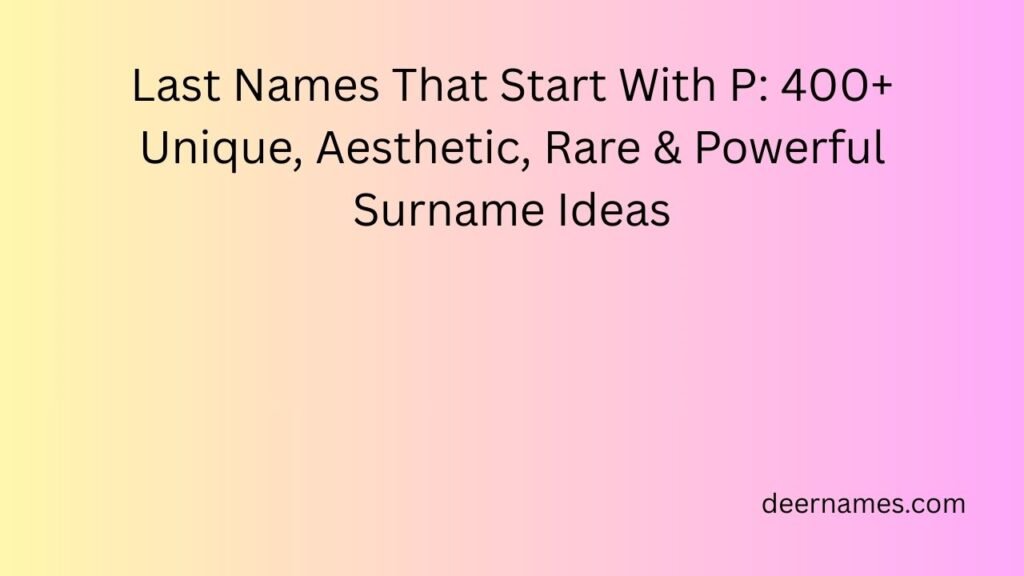 last names that start with p