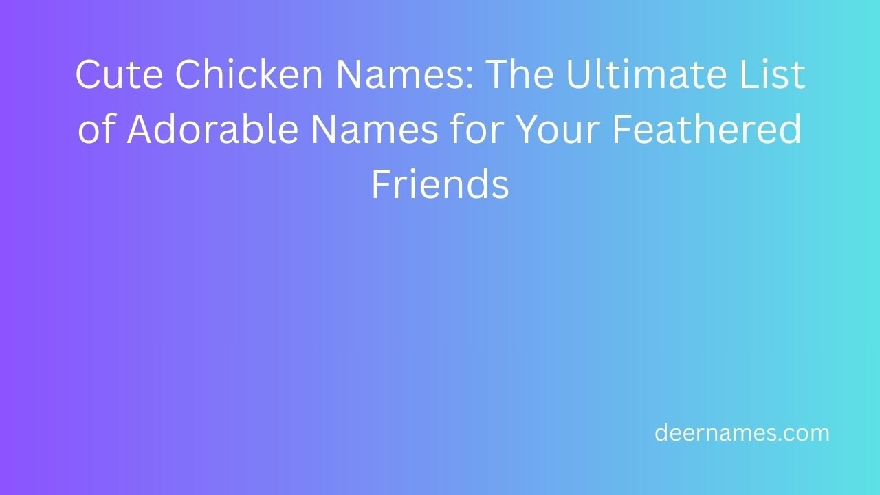 cute chicken names