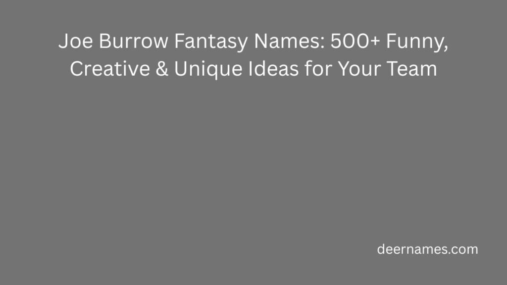 joe burrow fantasy names