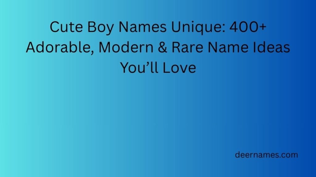cute boy names unique