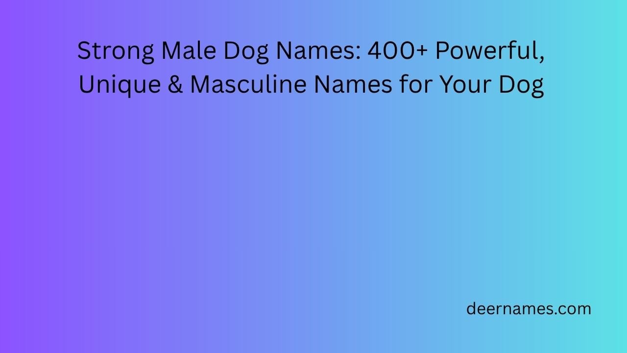 strong male dog names
