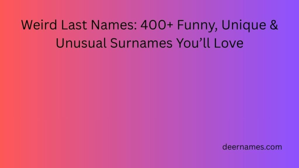 weird last names