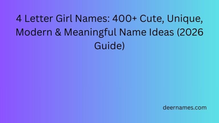 4 Letter Girl Names: 400+ Cute, Unique, Modern & Meaningful Name Ideas ...