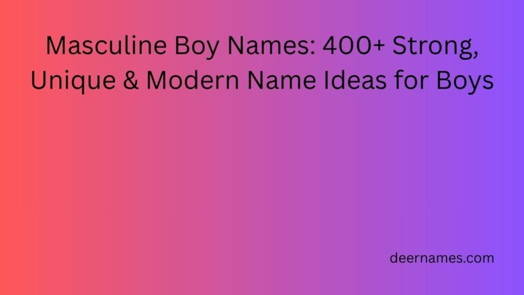 masculine boy names