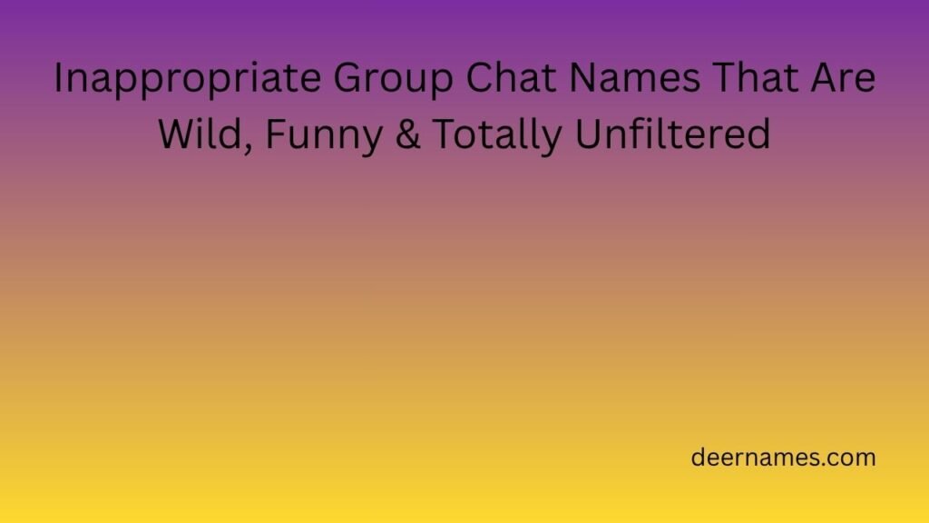 inappropriate group chat names