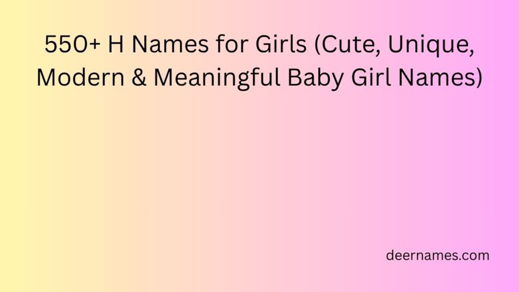 h names for girls