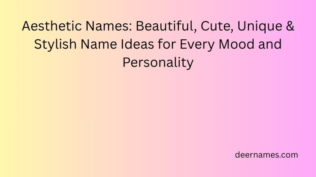 aesthetic names
