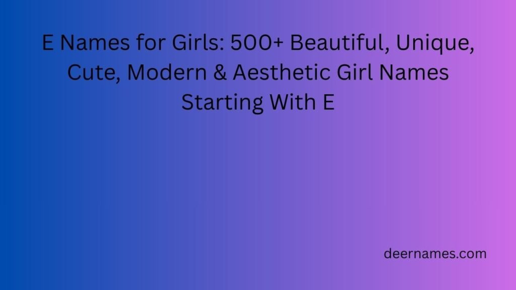 e names for girls
